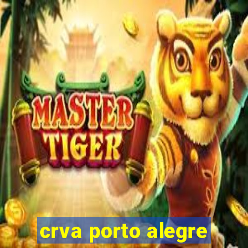 crva porto alegre